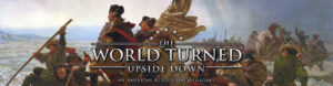 The World Turned Upside Down American Revolution megagame cover
